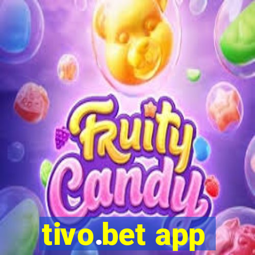 tivo.bet app